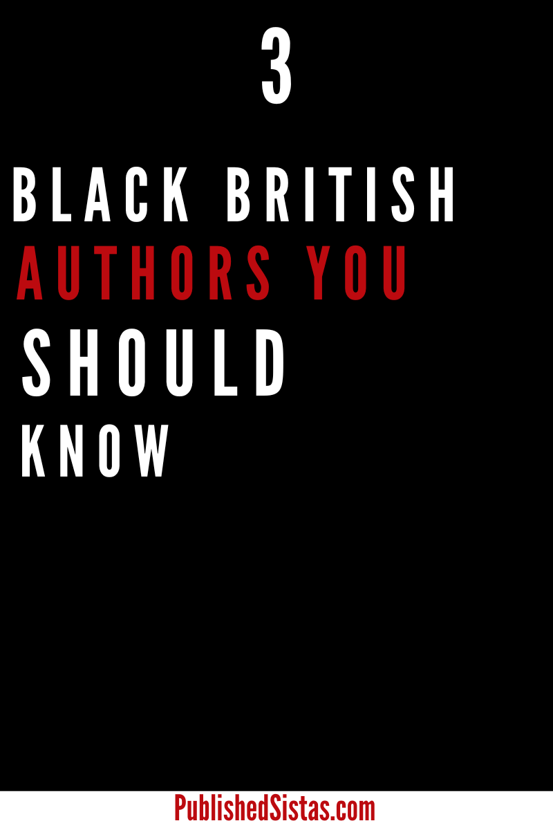image of text box reading 3 black british authors you should know published sistas