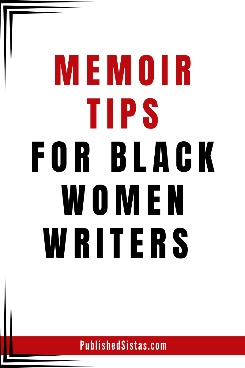 image of text box reading memoir tips for black women writers published sistas