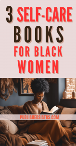 image of black woman reading book with text box overlay reading 3 self care books for black women published sistas