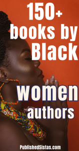 image of black woman with text overlay 150 books by black women authors published sistas