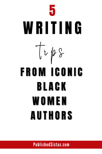 image of text box reading 5 writing tips from iconic black women authors