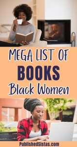 image of black woman reading book with text overlay reading mega list of books by black women published sistas