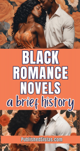 image of black woman reading a book with text box reading black romance novels a brief history published sistas