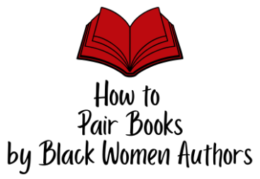 image of book with text box reading how to pair books by Black women authors