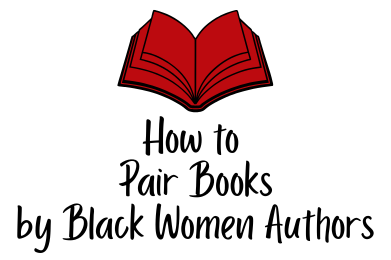 image of book with text box reading how to pair books by Black women authors